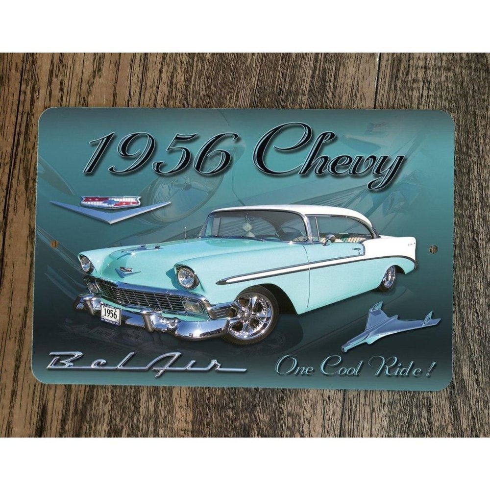 1956 Chevy Chevrolet Bel Air One Cool‎ Ride 8x12 Metal Wall Garage Sign Poster